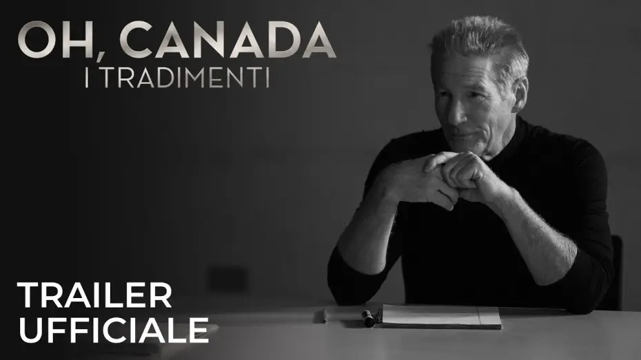 Video for the film Oh, Canada — OH, CANADA | TRAILER UFFICIALE dal 16 gennaio al cinema
