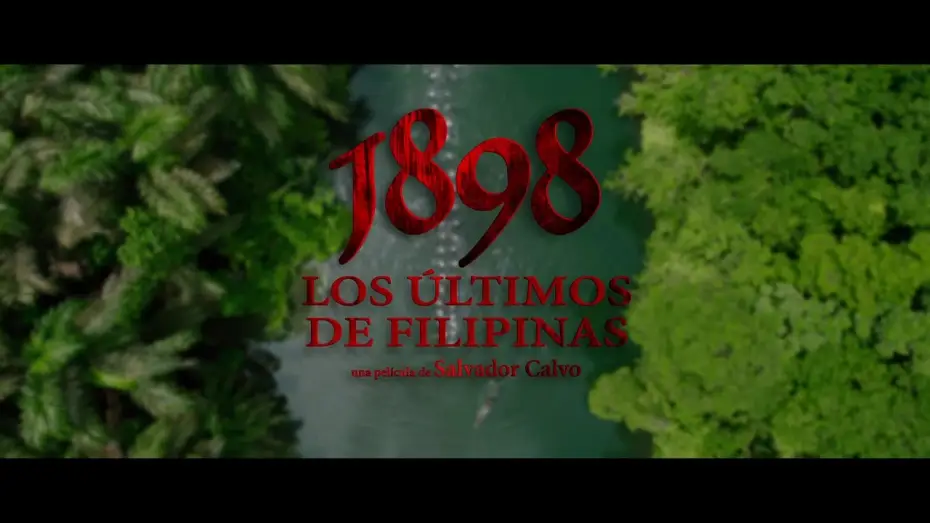Video for the film 1898: Our Last Men in the Philippines — Zwiastun