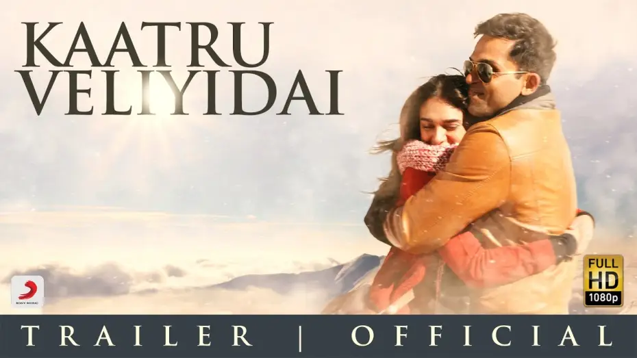 Video for the film Kaatru Veliyidai — Kaatru Veliyidai - Trailer 2 | Mani Ratnam | A R Rahman | Karthi | Aditi Rao Hydari