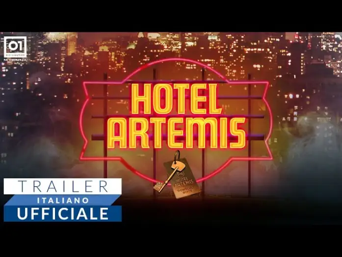 Video for the film Hotel Artemis — HOTEL ARTEMIS (2019) - Trailer italiano ufficiale HD