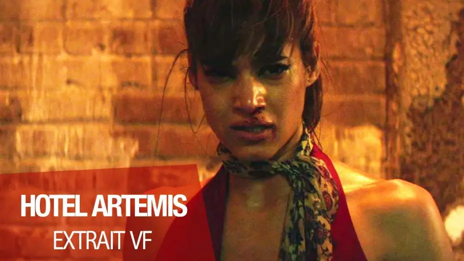 Video for the film Hotel Artemis — HOTEL ARTEMIS - Extrait "Sofia Boutella" VF