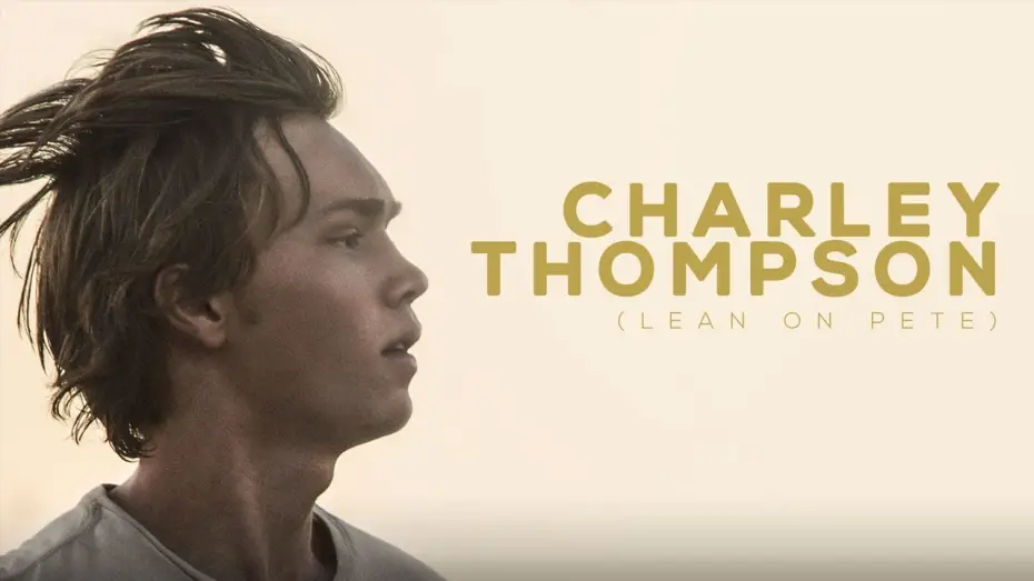 Video for the film Lean on Pete — CHARLEY THOMPSON - Trailer italiano ufficiale HD