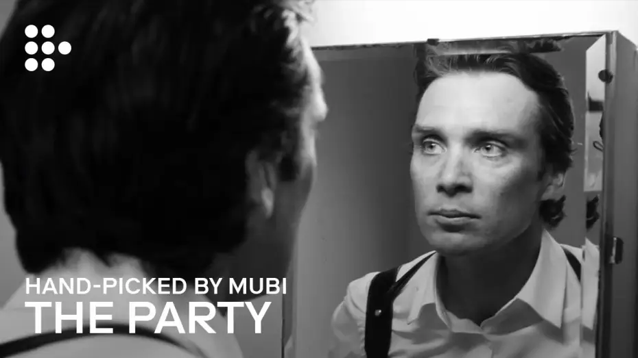 Video for the film The Party — THE PARTY | Hand-picked by MUBI