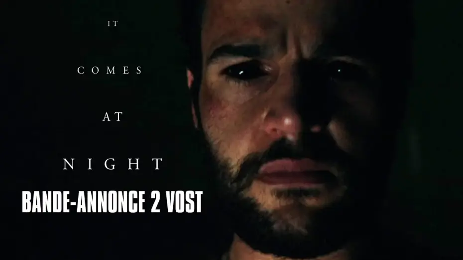 Video for the film It Comes at Night — It comes at night - Bande-Annonce VOST 2