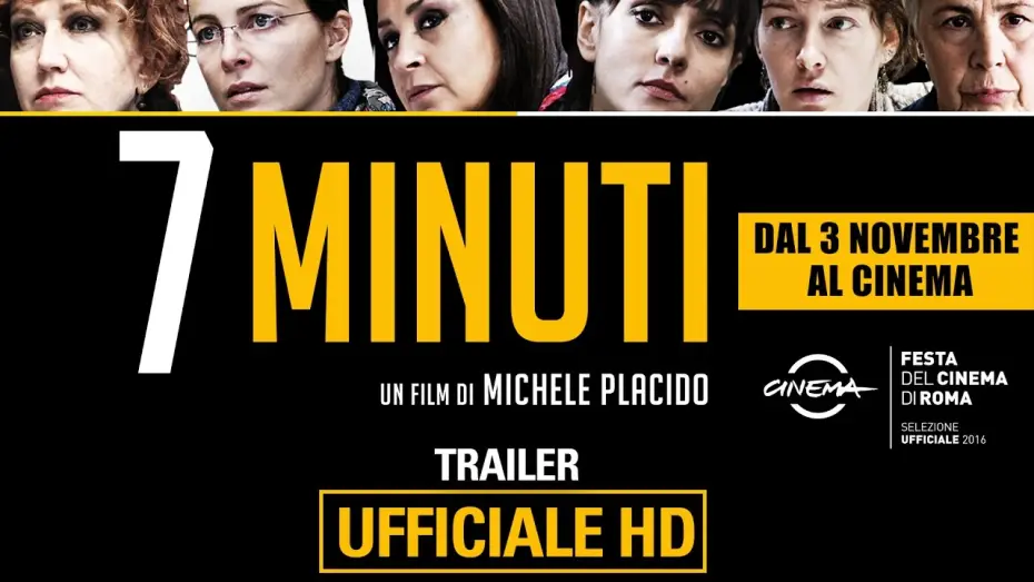 Video for the film 7 Minutes — 7 Minuti - Trailer Ufficiale | HD