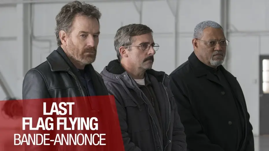 Video for the film Last Flag Flying — LAST FLAG FLYING - Bande annonce officielle - VOST