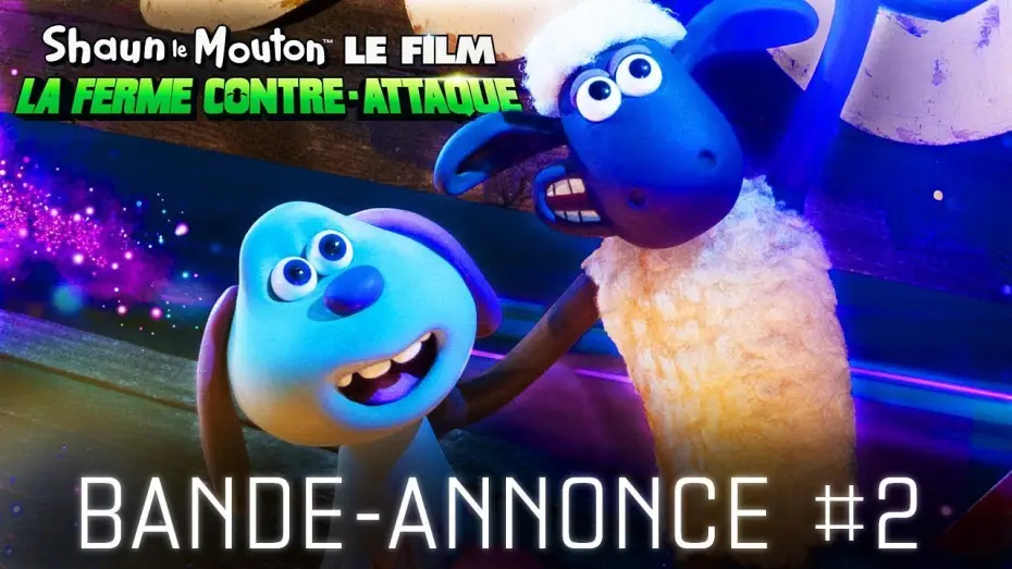 Video for the film A Shaun the Sheep Movie: Farmageddon — SHAUN LE MOUTON LE FILM : LA FERME CONTRE-ATTAQUE - Bande Annonce #2 [VF]