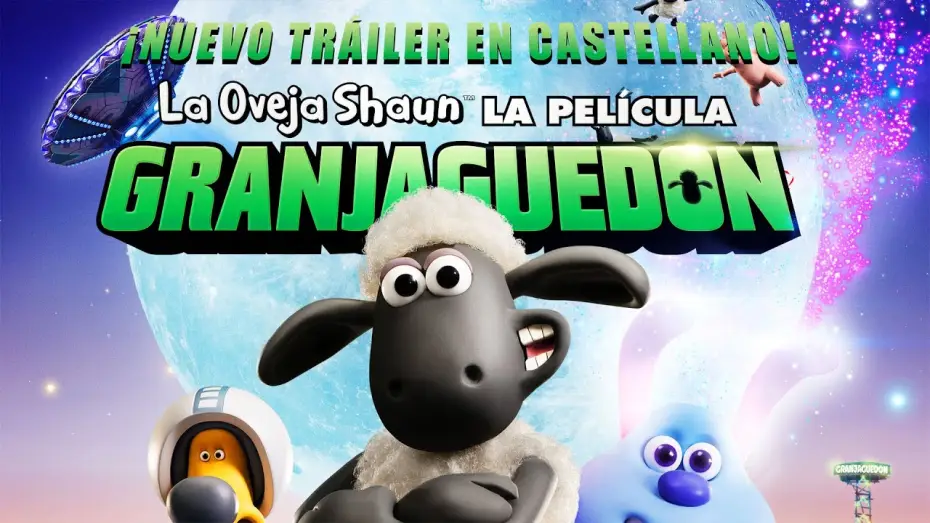 Video for the film A Shaun the Sheep Movie: Farmageddon — LA OVEJA SHAUN, LA PELÍCULA: GRANJAGUEDON - Tráiler 2 en castellano