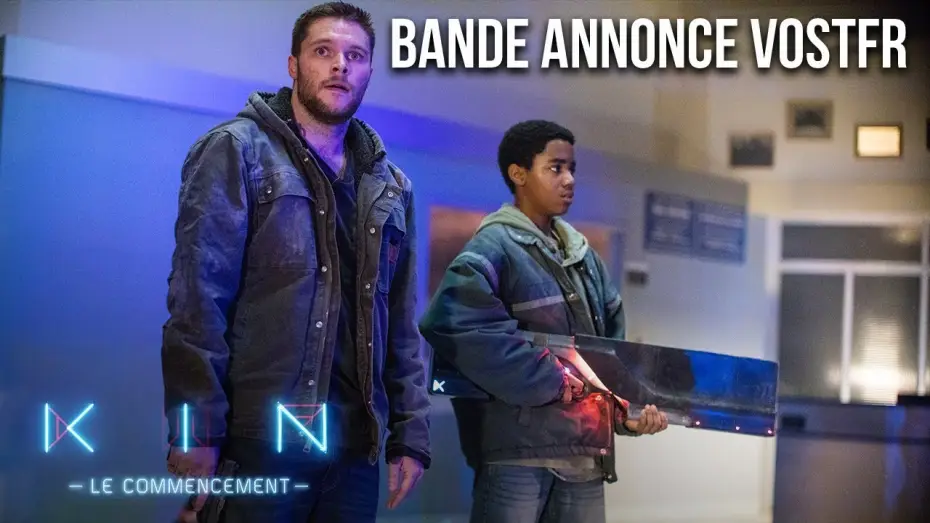 Video for the film Kin — KIN : LE COMMENCEMENT - Bande Annonce VOST