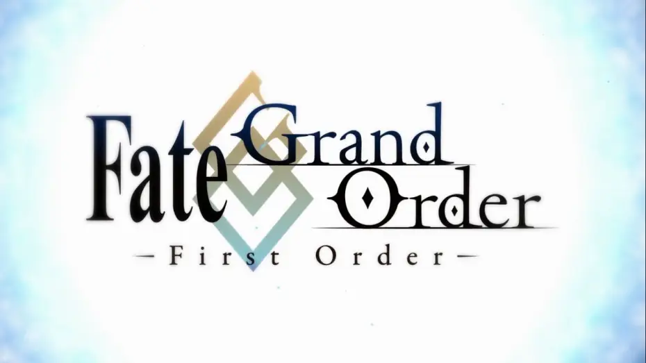 Video for the film Fate/Grand Order -First Order- — Fate/Grand Order - First Order Trailer