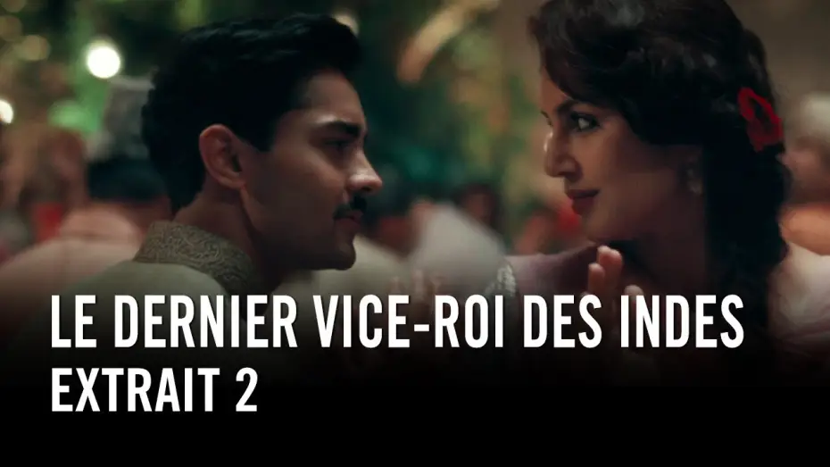 Video for the film Viceroy's House — Le Dernier Vice-Roi des Indes - Extrait 2 VOST