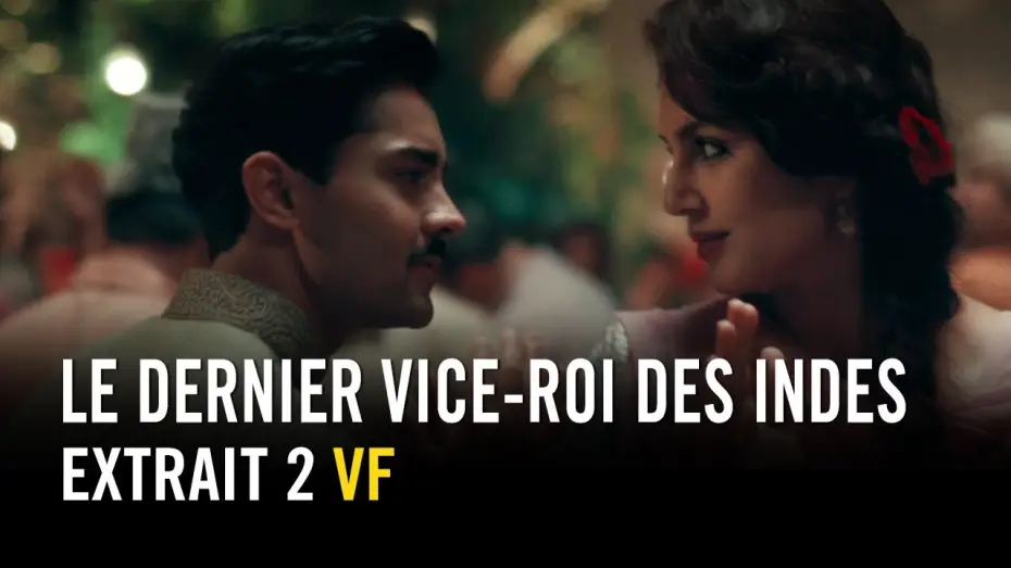 Video for the film Viceroy's House — Le Dernier Vice-Roi des Indes - Extrait 2 VF