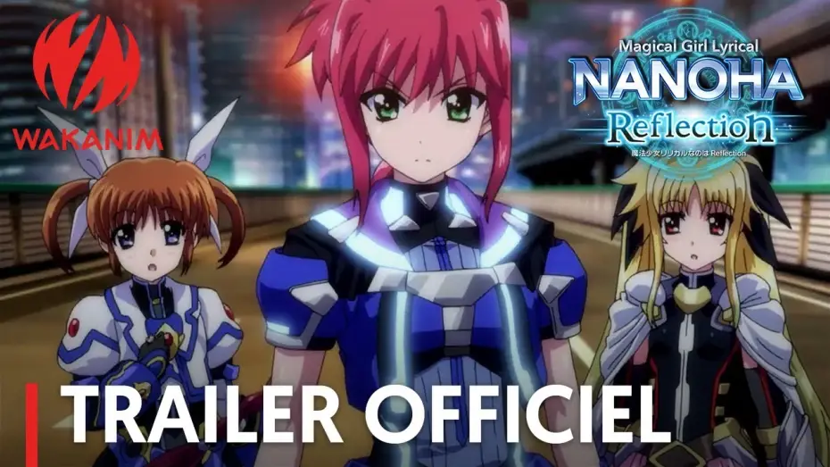 Video for the film Magical Girl Lyrical Nanoha: Reflection — Magical Girl Lyrical Nanoha Reflection | Trailer officiel [VOSTFR]
