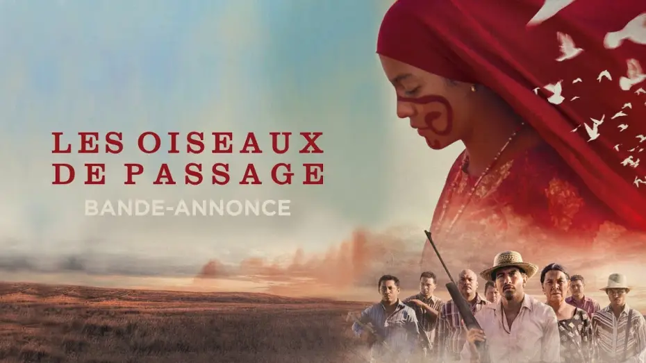 Video for the film Birds of Passage — LES OISEAUX DE PASSAGE - Un film de Cristina Gallego & Ciro Guerra