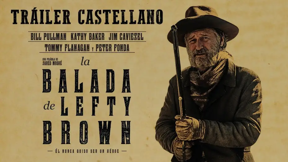 Video for the film The Ballad of Lefty Brown — LA BALADA DE LEFTY BROWN tráiler castellano