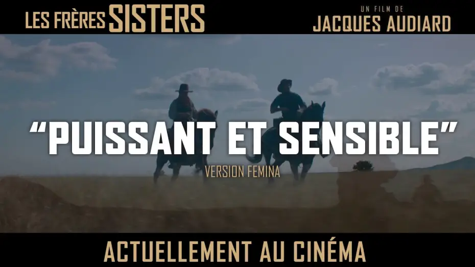 Video for the film The Sisters Brothers — Les Frères Sisters - Spot 2