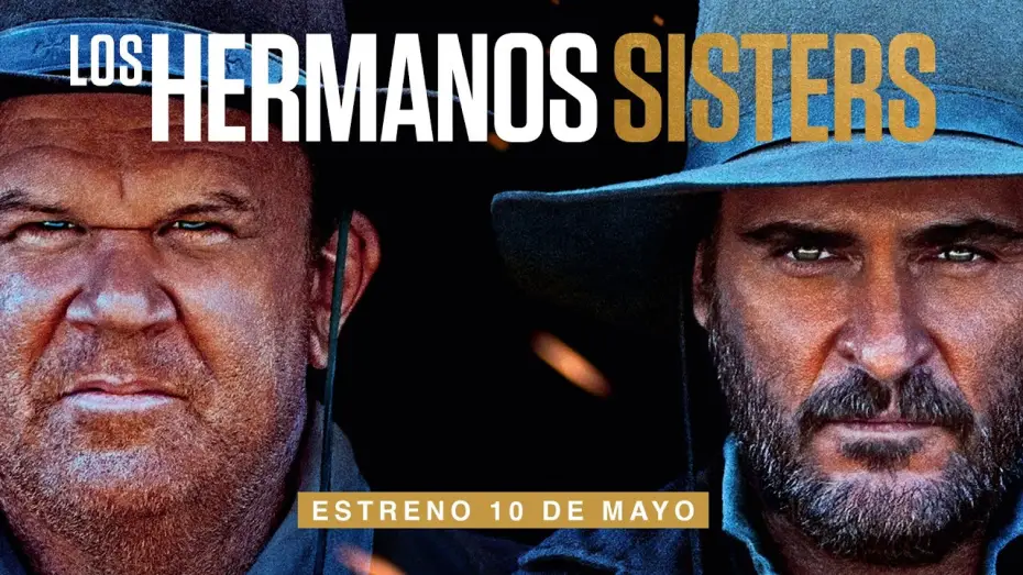 Video for the film The Sisters Brothers — LOS HERMANOS SISTERS - tráiler español 1