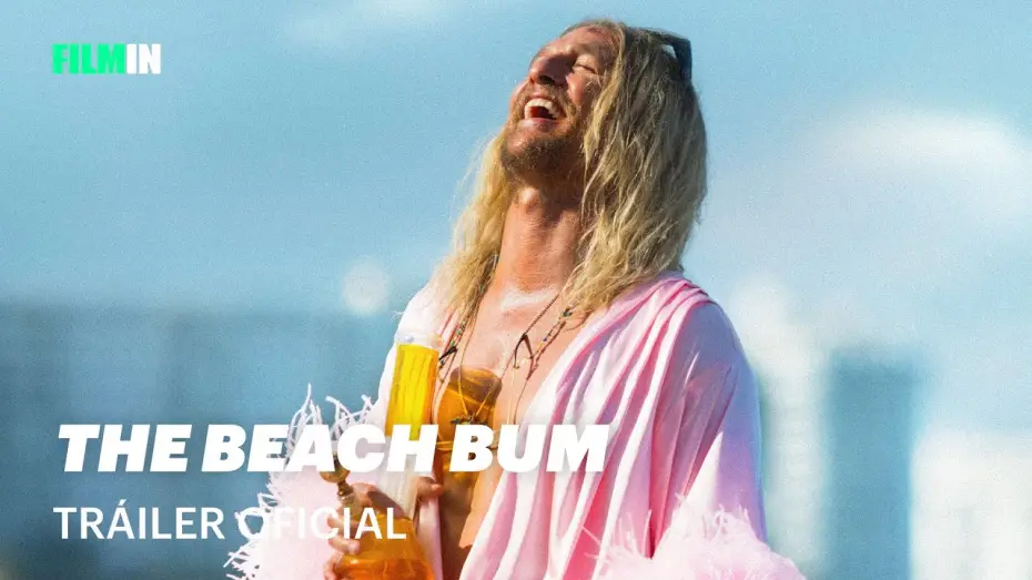 Video for the film The Beach Bum — The Beach Bum - Tráiler | Filmin