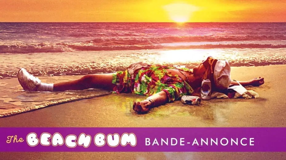 Video for the film The Beach Bum — The Beach Bum - Bande-annonce teaser vostfr