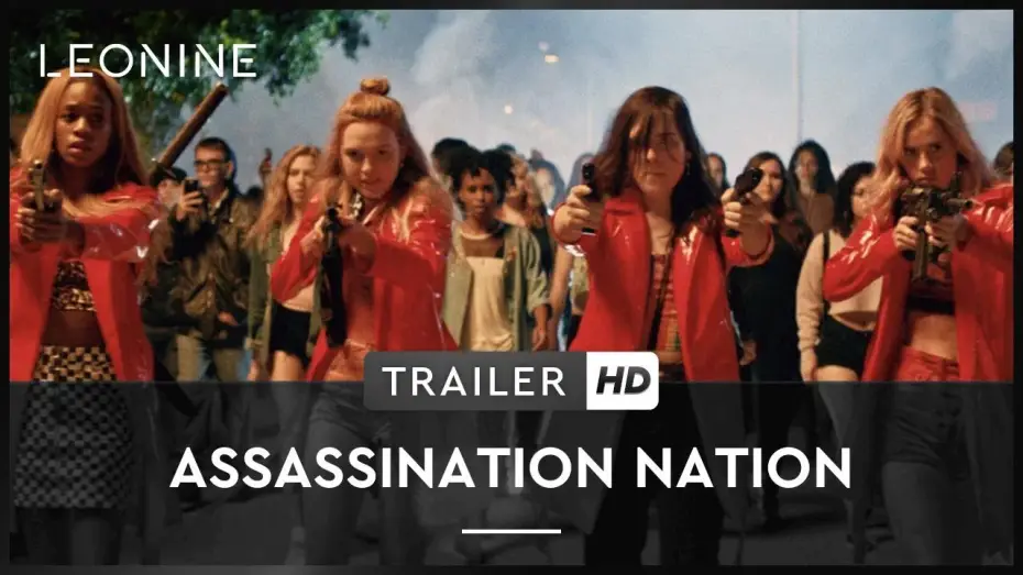 Video for the film Assassination Nation — Assassination Nation - Trailer (deutsch/german; FSK 16)