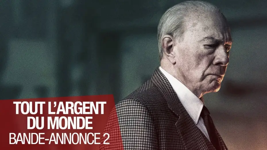 Video for the film All the Money in the World — TOUT L'ARGENT DU MONDE - Bande Annonce 2 - VOST