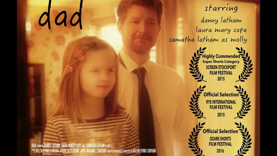 Video for the film Dad — DAD (2015) Short Film