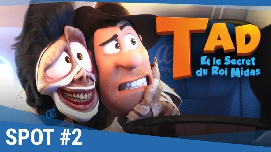 Video for the film Tad, the Lost Explorer, and the Secret of King Midas — TAD Et Le Secret Du Roi Midas - Spot "Héros" VF