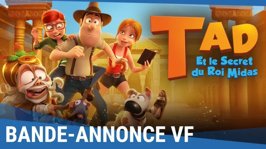 Video for the film Tad, the Lost Explorer, and the Secret of King Midas — TAD Et le Secret du Roi Midas - Bande Annonce VF