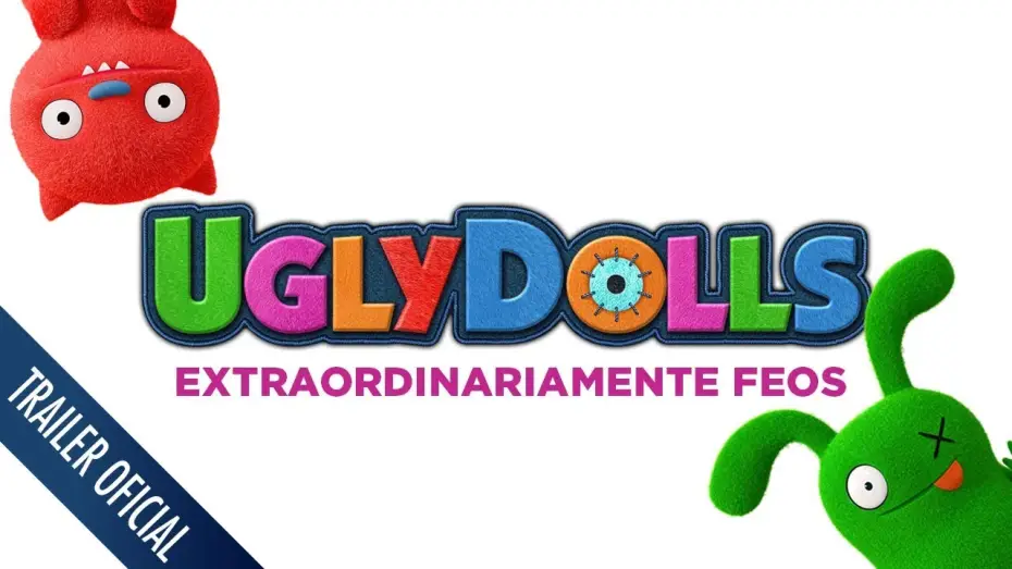 Video for the film UglyDolls — UGLYDOLLS - MAYO 2019 EN CINES