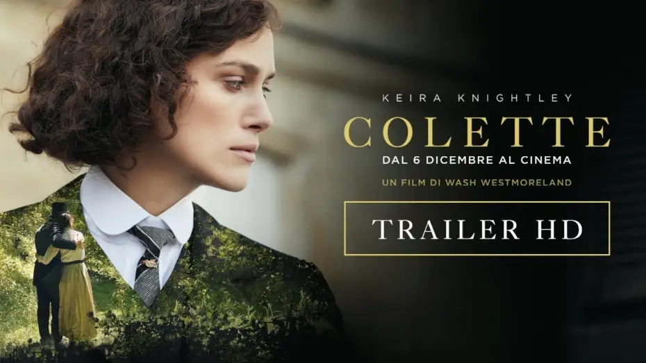 Video for the film Colette — Colette (2018) - Trailer ufficiale 60"