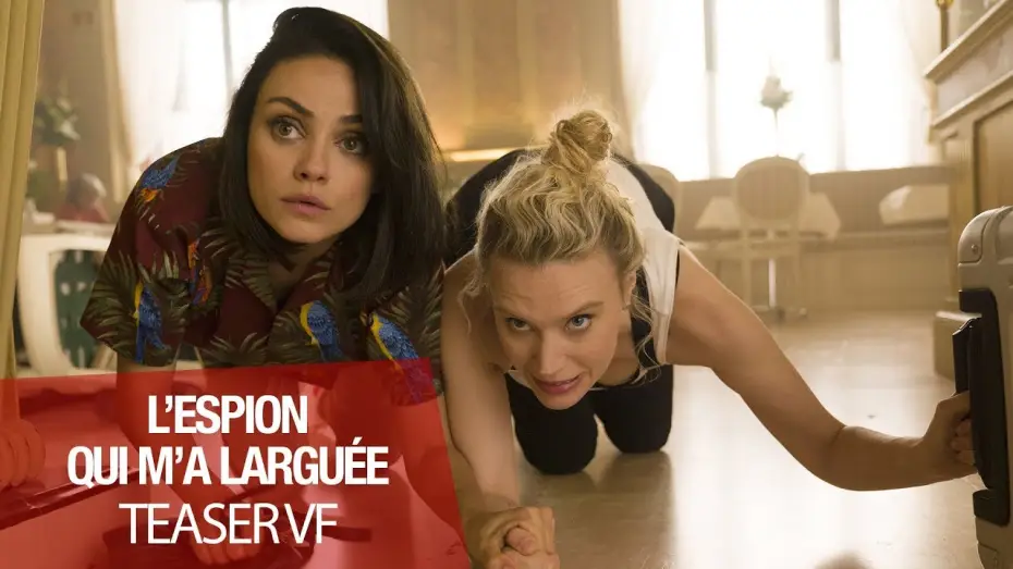 Video for the film The Spy Who Dumped Me — L'ESPION QUI M'A LARGUÉE - Teaser VF