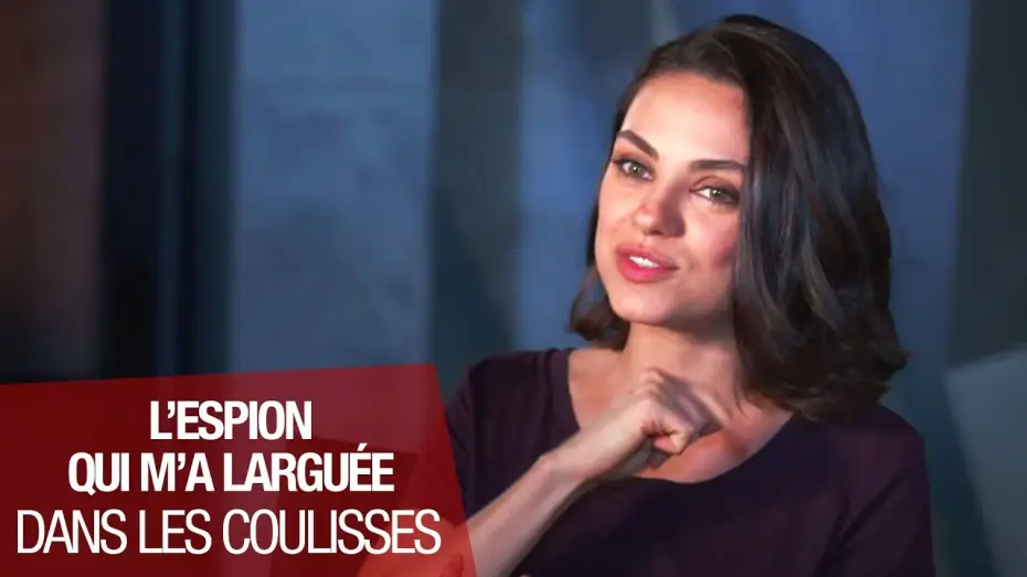 Video for the film The Spy Who Dumped Me — L'ESPION QUI M'A LARGUEE - Featurette "Le duo Mila Kunis et Kate McKinnon"