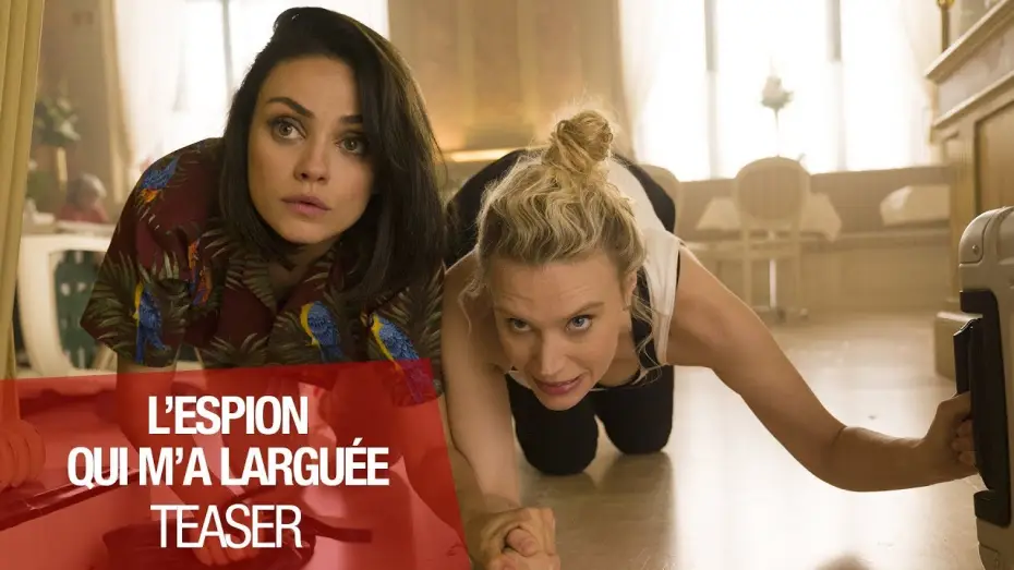 Video for the film The Spy Who Dumped Me — L'ESPION QUI M'A LARGUÉE - Teaser VOST
