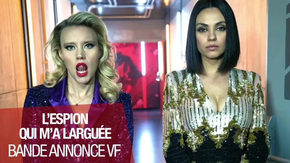 Video for the film The Spy Who Dumped Me — L'ESPION QUI M'A LARGUÉE - Bande Annonce VF