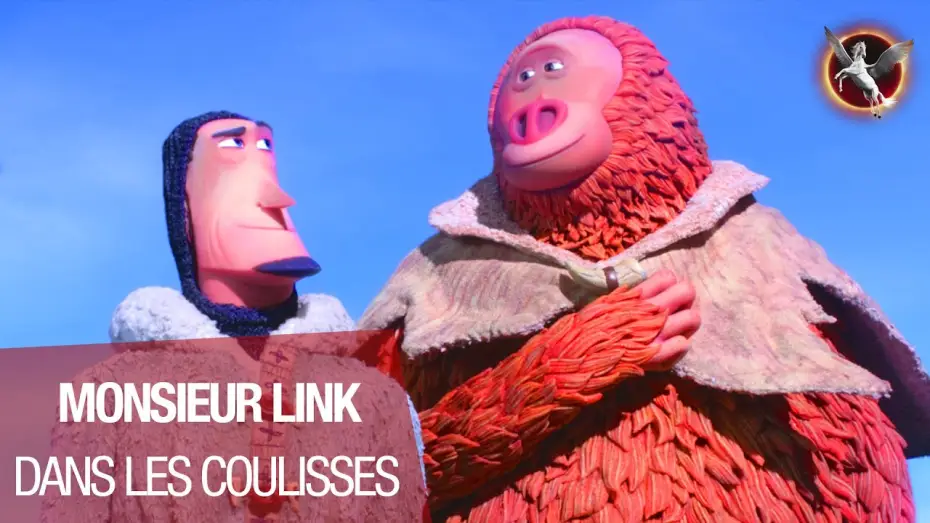 Video for the film Missing Link — MONSIEUR LINK - Dans les coulisses VF