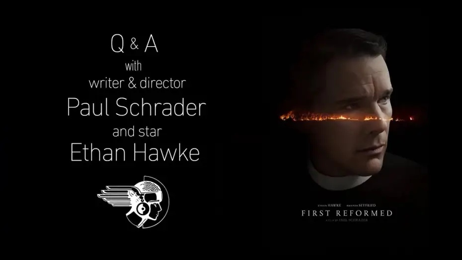 Video for the film First Reformed — FIRST REFORMED Q&A with Paul Schrader & Ethan Hawke