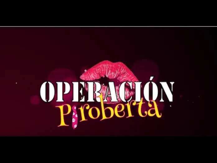 Video for the film Operation Piroberta — OPERACIÓN PIROBERTA -Tráiler oficial -