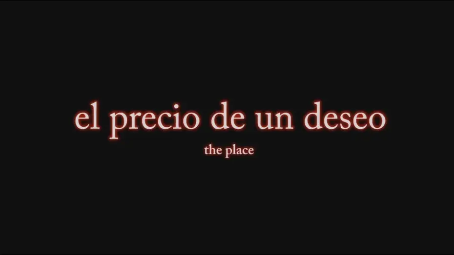 Video for the film The Place — EL PRECIO DE UN DESEO. THE PLACE - Tráiler