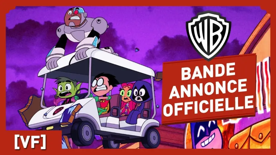 Video for the film Teen Titans Go! To the Movies — Teen Titans Go ! Le Film - Bande Annonce Officielle (VF)