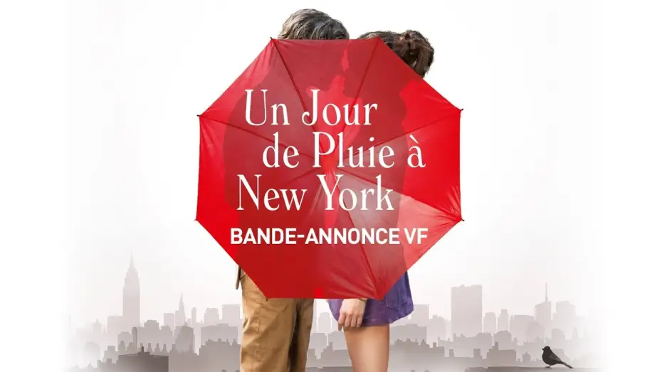 Video for the film A Rainy Day in New York — Un jour de pluie à New York - Bande Annonce VF