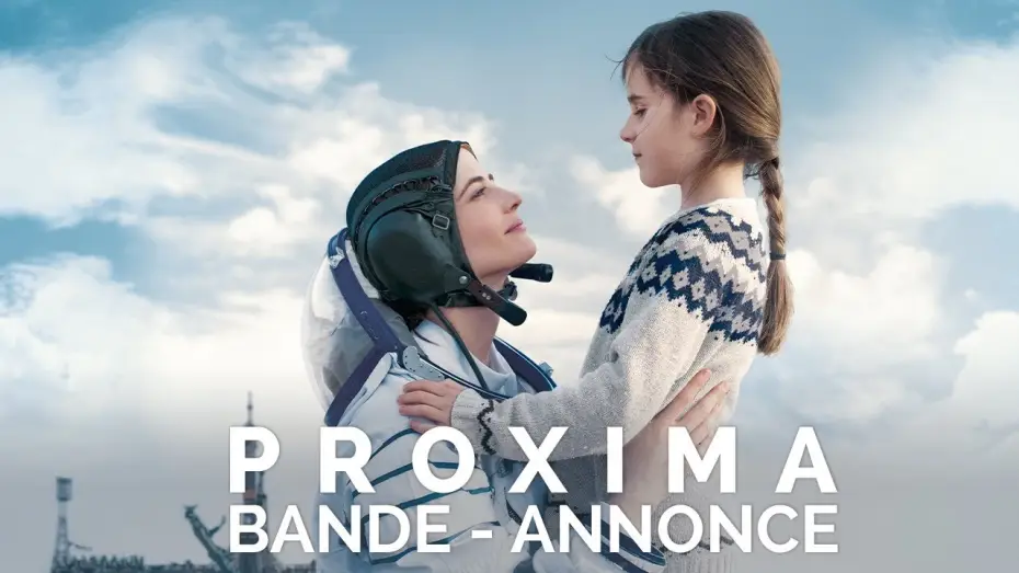 Video for the film Proxima — PROXIMA - Bande Annonce [VF]