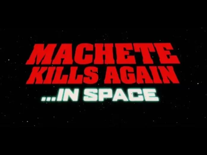 Video for the film Machete Kills Again... in Space — Machete kills again... in space trailer