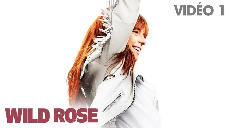 Video for the film Wild Rose — WILD ROSE - Teaser VOST