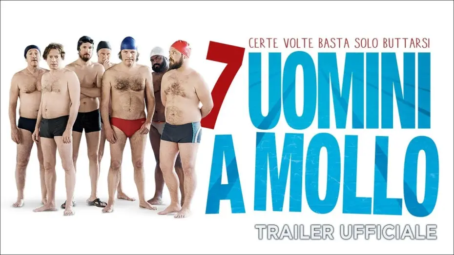 Video for the film Sink or Swim — 7 uomini a mollo - Trailer italiano ufficiale [HD]