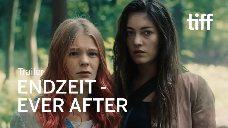 Video for the film Ever After — ENDZEIT - EVER AFTER Trailer | TIFF 2018