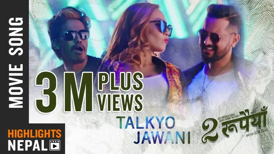 Video for the film Dui Rupaiyan — Talkyo Jawani | New Nepali Movie Dui RUPAIYAN Song 2017 Ft Asif Shah, Nischal Basnet, Sumi Moktan