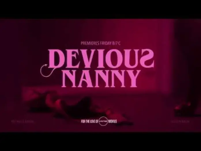 Video for the film Devious Nanny — Коварная няня / Devious Nanny / The Au Pair (2018) Movie Trailer | Lifetime Movies