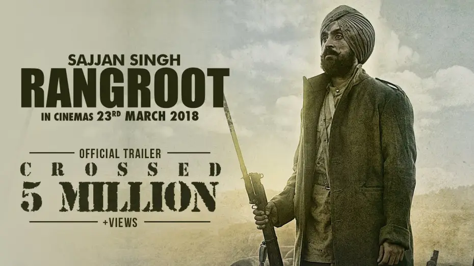 Video for the film Sajjan Singh Rangroot — SAJJAN SINGH RANGROOT - OFFICIAL TRAILER - DILJIT DOSANJH | SUNANDA SHARMA | 23rd MAR 2018