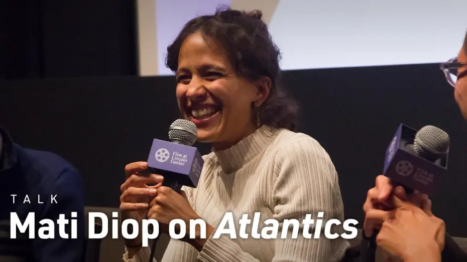Video for the film Atlantics — Mati Diop on Atlantics and Her Filmmaking Process