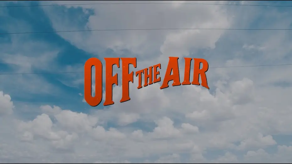 Video for the film Off the Air — Off The Air - Official Trailer